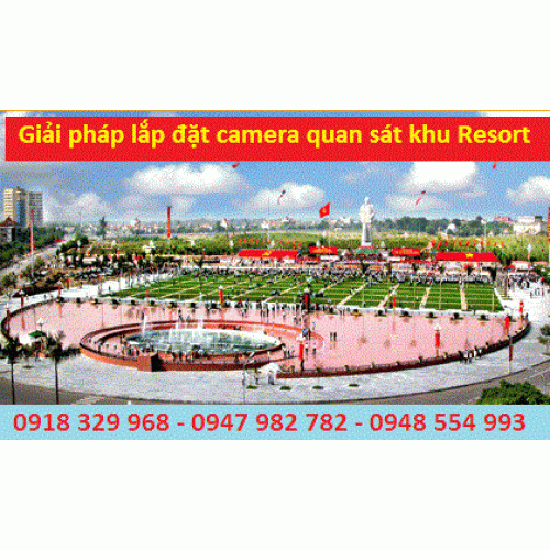 Giải pháp lắp đặt camera tại khu nghỉ mát Giải pháp lắp đặt camera tại khu nghỉ mát